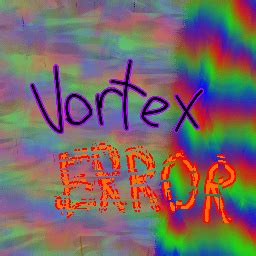 Vortex Error .